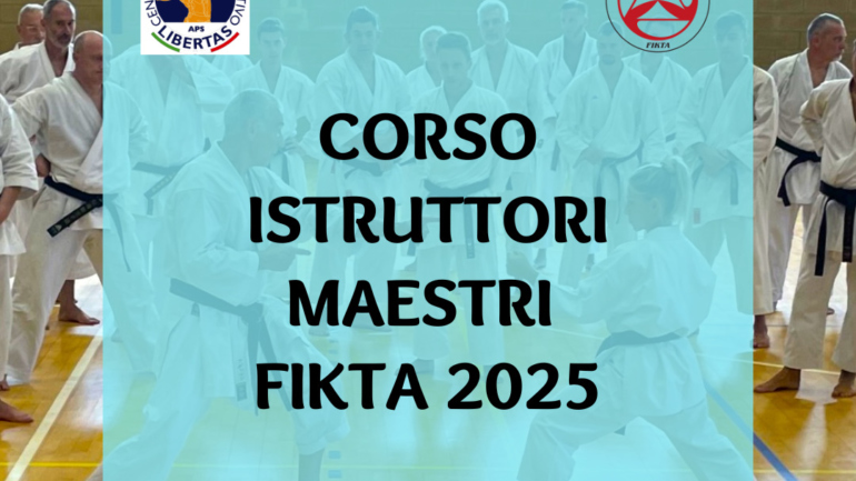 APERTURA PREISCRIZIONI CORSO ISTRUTTORI/MAESTRI FIKTA 2025