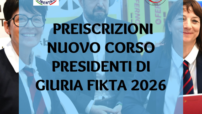 APERTURA PREISCRIZIONI NUOVO CORSO PRESIDENTI DI GIURIA FIKTA 2026